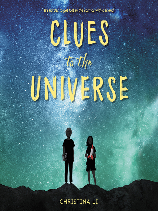 Title details for Clues to the Universe by Christina Li - Wait list